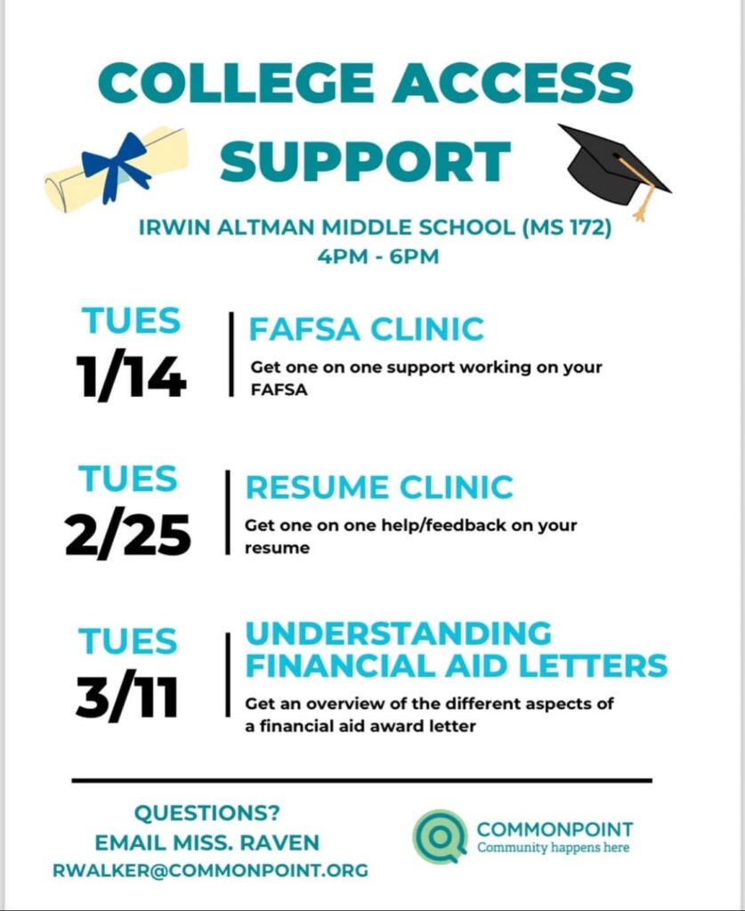 Join us at Irwin Altman Middle School for our College Access Support Clinic. Attend informative workshops on FAFSA, resume building, and financial aid on specified dates. For questions, contact Miss Raven.
