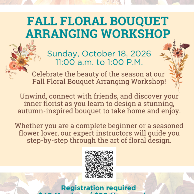 Flyer for a Fall Floral Bouquet Arranging Workshop on October 18, 2026, in Forest Hills. Discover the art of creating your own stunning Fall Floral Bouquet at this hands-on Fall Floral Workshop. Includes details on registration, cost, and contact information.